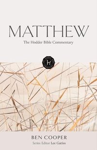 bokomslag The Hodder Bible Commentary: Matthew