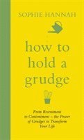 bokomslag How To Hold A Grudge