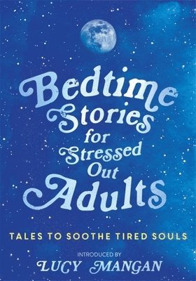 bokomslag Bedtime Stories for Stressed Out Adults