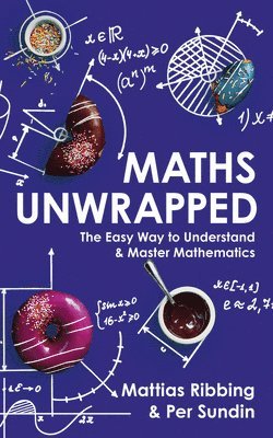 Mattias Ribbing, Per Sundin - Maths Unwrapped, Häftad