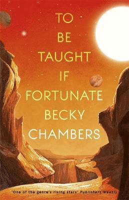 Becky Chambers - To Be Taught, If Fortunate, Häftad