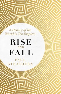 Paul Strathern - Rise and Fall, Häftad