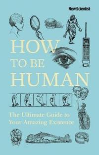 bokomslag How To Be Human