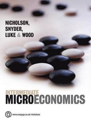 Walter Nicholson, Christopher Snyder, Peter Luke, Michael Wood, Walter (Amherst College) Nicholson, Christopher (Dartmouth College) Snyder, Peter (UK Government Economic Advisor working in the Home Office) Luke, Michael (London South Bank University) Wood - Intermediate Microeconomics B&W, Häftad