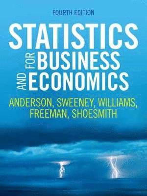 David Anderson, Dennis Sweeney, Thomas Williams, James Freeman, Eddie Shoesmith - Statistics for Business and Economics, Häftad