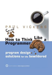 bokomslag How To Think Like A Programmer