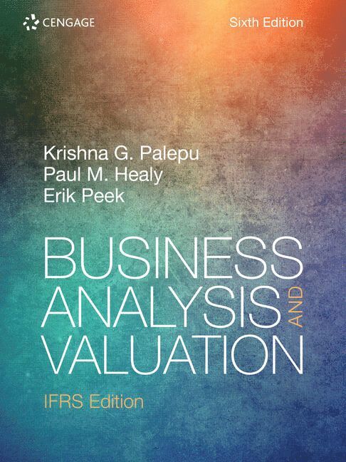 Krishna Palepu, Paul Healy, Erik Peek, Krishna (Harvard University) Palepu, Paul (Harvard University) Healy, Erik (Erasmus University) Peek, Paul (harvard University) Healy - Business Analysis and Valuation: IFRS, Häftad