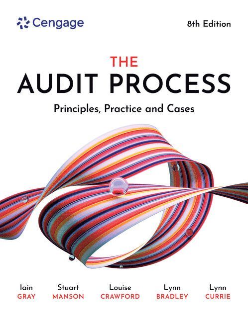 Iain Gray, Stuart Manson, Louise Crawford, Lynn Bradley, Lynn Currie, Sheffield Hallam University) Gray, Iain (Formerly Principal Lecturer and Head of Auditing, University of Essex) Manson, Stuart (Professor of Accounting, Louise (Newcastle University) Crawford, Lynn (University of Glasgow) Bradley, Lynn (University of Glasgow) Currie - The Audit Process, Häftad
