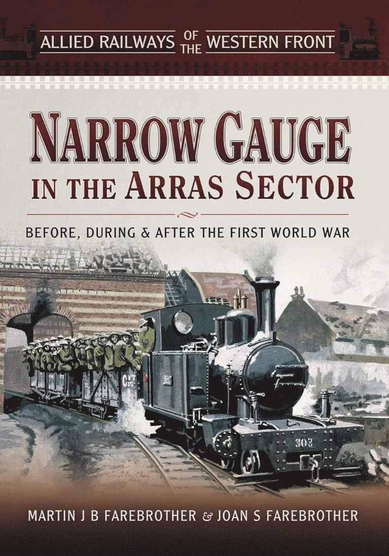 Allied Railways of the Western Front: ?Narrow Gauge in the Arras Sector