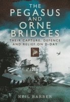 bokomslag Pegasus and Orne Bridges