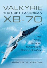 bokomslag Valkyrie: The North American XB-70