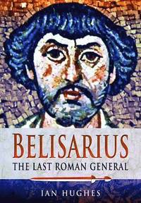 bokomslag Belisarius: The Last Roman General