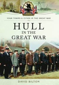 bokomslag Hull in the Great War