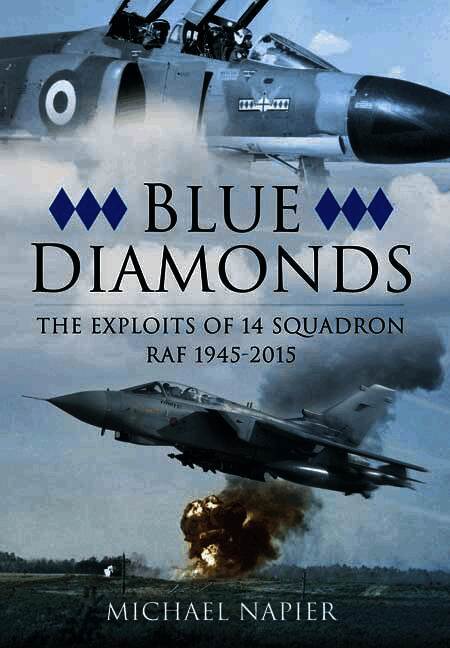 Blue Diamonds: The Exploits of 14 Squadron RAF 1945-2015