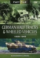 bokomslag German Half-Tracks and Wheeled Vehicles
