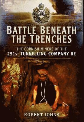 Robert Johns - Johns, R: Battle Beneath the Trenches, Inbunden