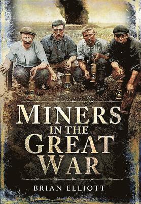 Miners in the Great War 1