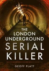 bokomslag London Underground Serial Killer