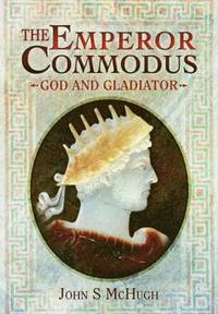 bokomslag Emperor Commodus: God and Gladiator