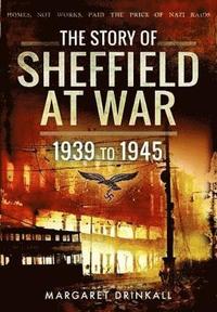 bokomslag The Story of Sheffield at War