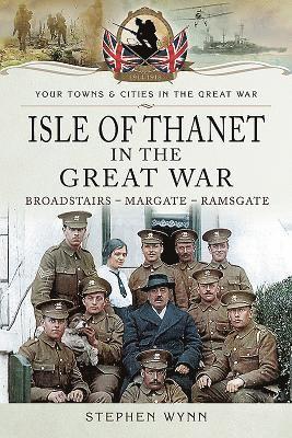 bokomslag Isle of Thanet in the Great War