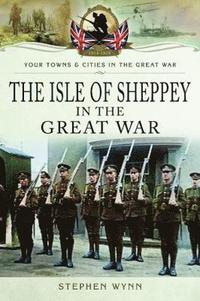 bokomslag Isle of Sheppey in the Great War