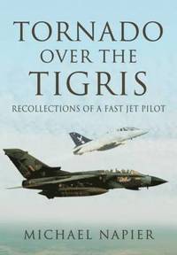 bokomslag Tornado Over the Tigris: Recollections of a Fast Jet Pilot