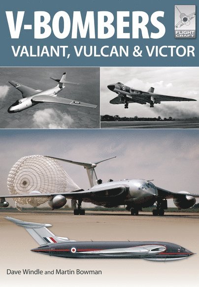 Flight Craft 7: V Bombers: Valiant, Vulcan & Victor