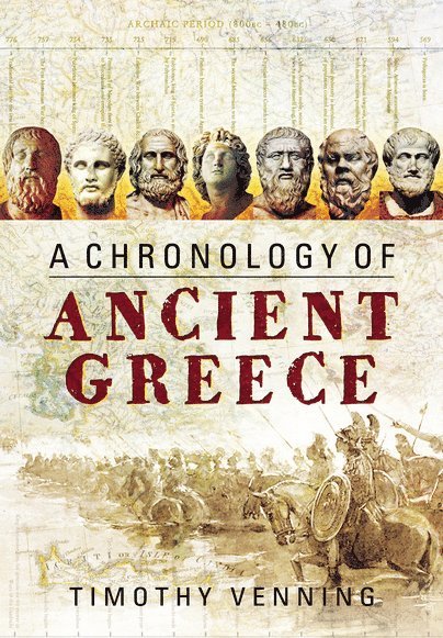 Timothy Venning - Chronology of Ancient Greece, Inbunden