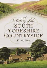 bokomslag History of the South Yorkshire Countryside