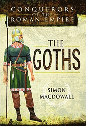 bokomslag Conquerors of the Roman Empire: The Goths