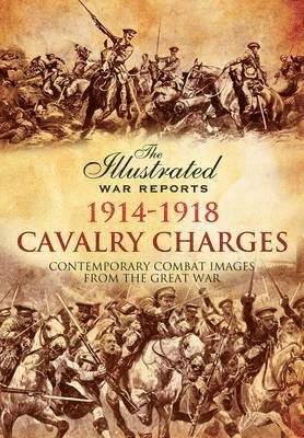 Bob Carruthers - Cavalry Charges 1914-1918, Inbunden