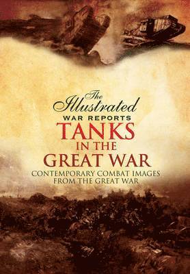 Bob Carruthers - Tanks in the Great War, Häftad