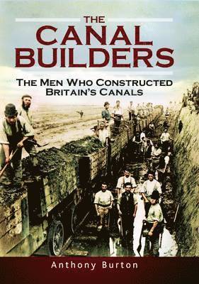 Anthony Burton - Canal Builders, Inbunden