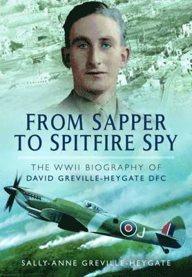 From Sapper to Spitfire Spy 1