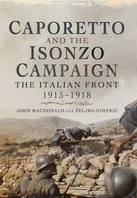 bokomslag Caporetto and the Isonzo Campaign: The Italian Front, 1915-1918