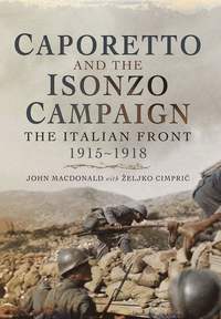 bokomslag Caporetto and the Isonzo Campaign: The Italian Front, 1915-1918