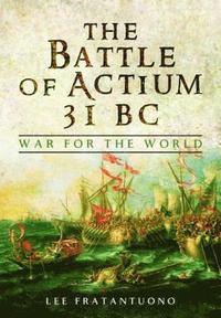 bokomslag Battle of Actium 31 BC: War for the World