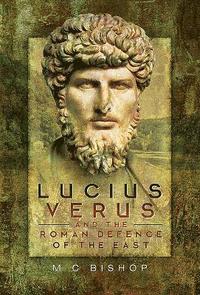 bokomslag Lucius Verus and the Roman Defence of the East