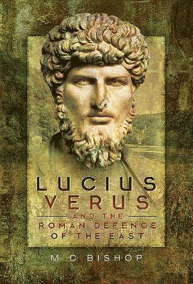 Lucius Verus and the Roman Defence of the East 1