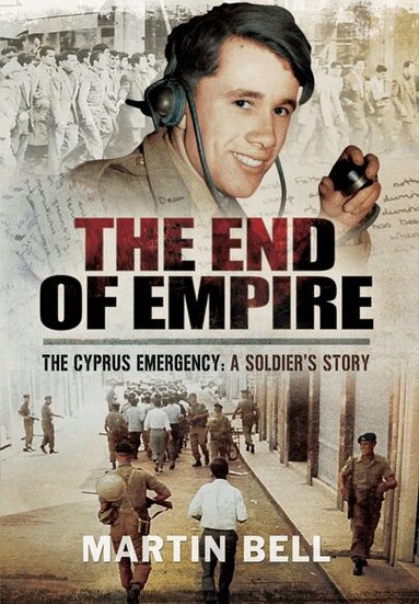 Martin Bell - End of Empire, Inbunden