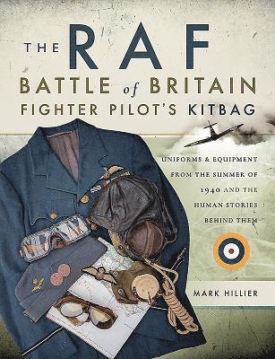 The RAF Battle of Britain Fighter Pilots' Kitbag 1