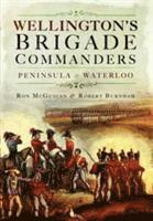 bokomslag Wellington's Brigade Commanders