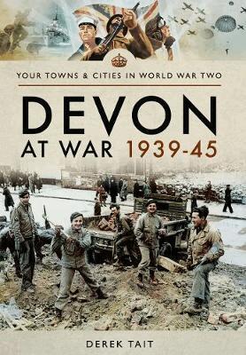 Derek Tait - Devon at War 1939 45, Häftad