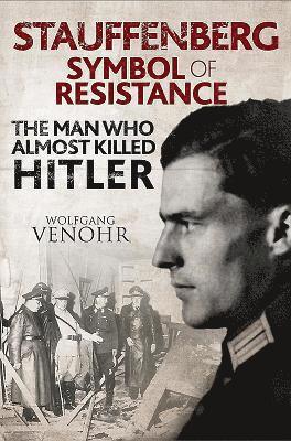 Stauffenberg: Symbol of Resistance 1