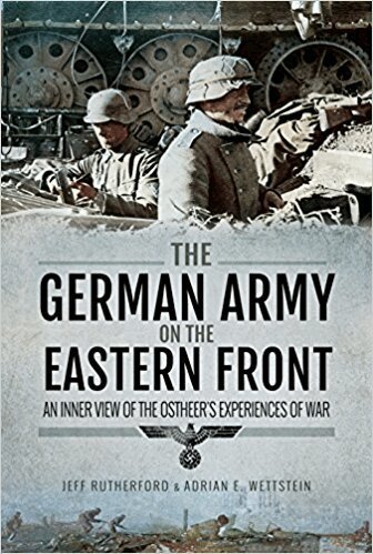 Jeff Rutherford, Adrian Wettstein - German Army on the Eastern Front, Inbunden