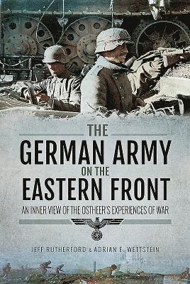 Jeff Rutherford, Adrian Wettstein, Jeff Rutherford Rutherford - German Army on the Eastern Front, Inbunden