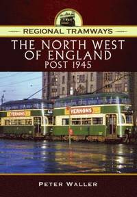 bokomslag Regional Tramways - The North West of England, Post 1945