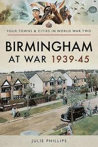 bokomslag Birmingham at War 1939-45
