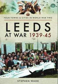 bokomslag Leeds at War 1939 - 1945
